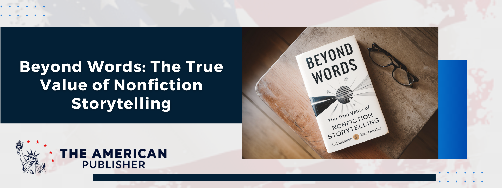 Beyond Words: The True Value of Nonfiction Storytelling